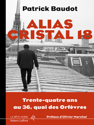 cover image of Alias Cristal 18--34 ans au 36 Quais des Orfèvres